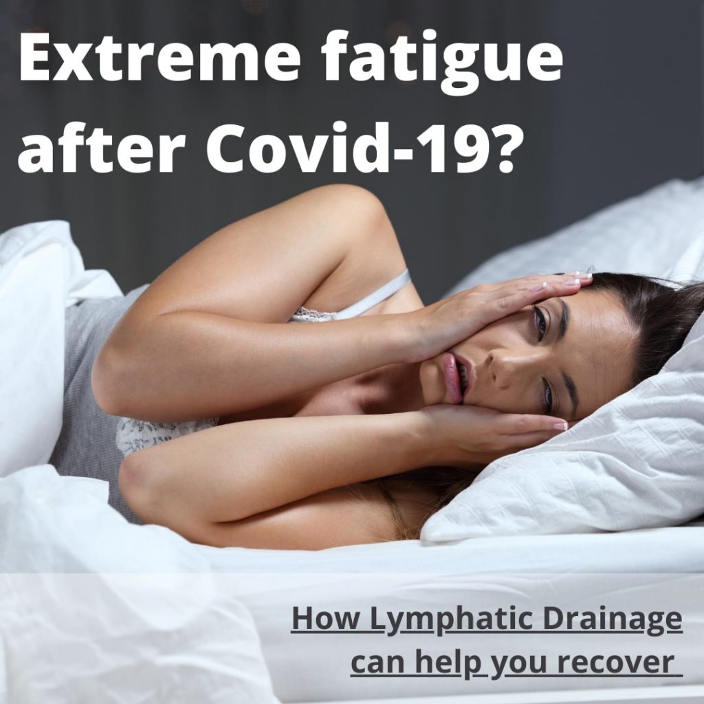 Extreme fatigue after having Covid19? Book Lymphatic drainage
